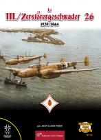 Le III./Zerstörergeschwader 26 - 1939/1944. NEUAUFLAGE!