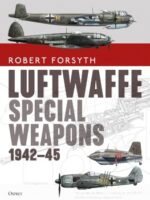 Luftwaffe Special Weapons 1942-45