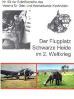 Der Flugplatz Schwarze Heide im 2. Weltkrieg. Nr. 53 d. Schriftenr. d. Vereins f. Orts- u. Heimatk. Kirchhellen