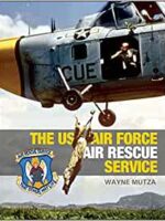 The US-Air Force Air Rescue Service. An illustrated History