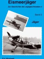 Eismeerjäger - Zur Geschichte des JG 5, Bd. 2