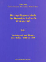 Jagdfliegerverbände der Deutschen Luftwaffe 1934-1945, Bd. 01 Vorkriegszeit und Einsatz über Polen 1934 bis 1939