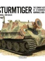 Sturmtiger. The Combat History of Sturmmörser Companies 1000-1002
