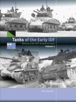 Tanks of the Early IDF. History of the IDF Armored Corps, Vol. 2