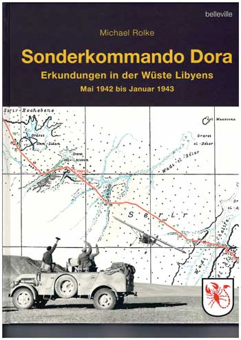 Sonderkommando Dora. Erkundungen in der Wüste Libyens vom Mai 1942 bis Januar 1943