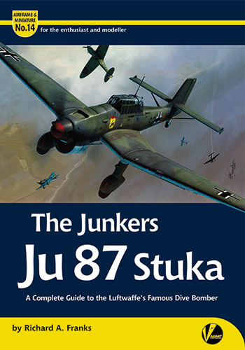 Airframe & Miniature No. 14: Junkers Ju 87 Stuka. A complete Guide to the Luftwaffe's famous Dive Bomber