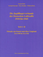 Jagdfliegerverbände der Deutschen Luftwaffe 1934-1945, Bd. 04/II Einsatz am Kanal und über England. 26.6.1940 bis 21.6.1941